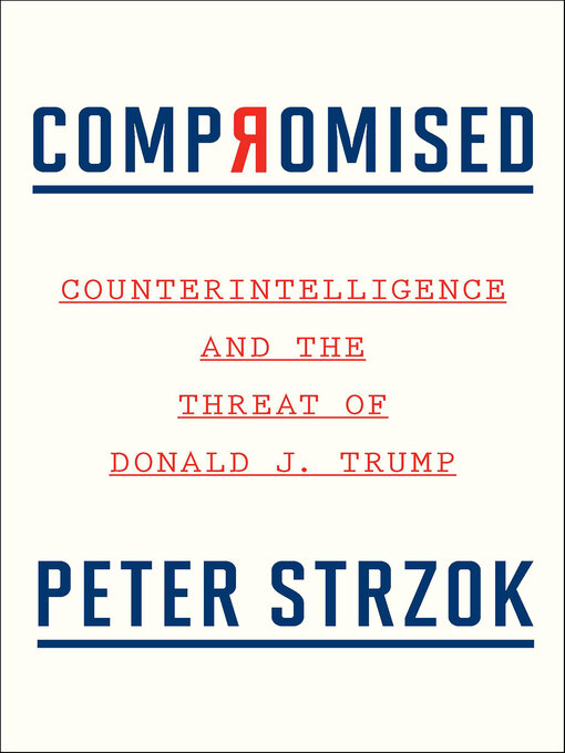 Title details for Compromised by Peter Strzok - Available